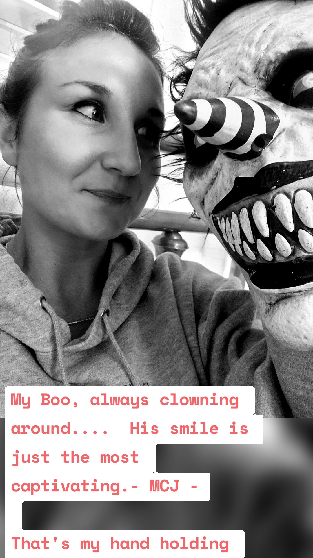 My Boo, always clowning around....  His smile is just the most captivating.- MCJ -

That's my hand holding the mask....