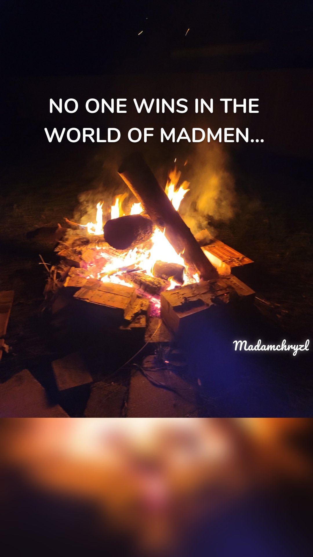 NO ONE WINS IN THE WORLD OF MADMEN...
  Madamchryzl