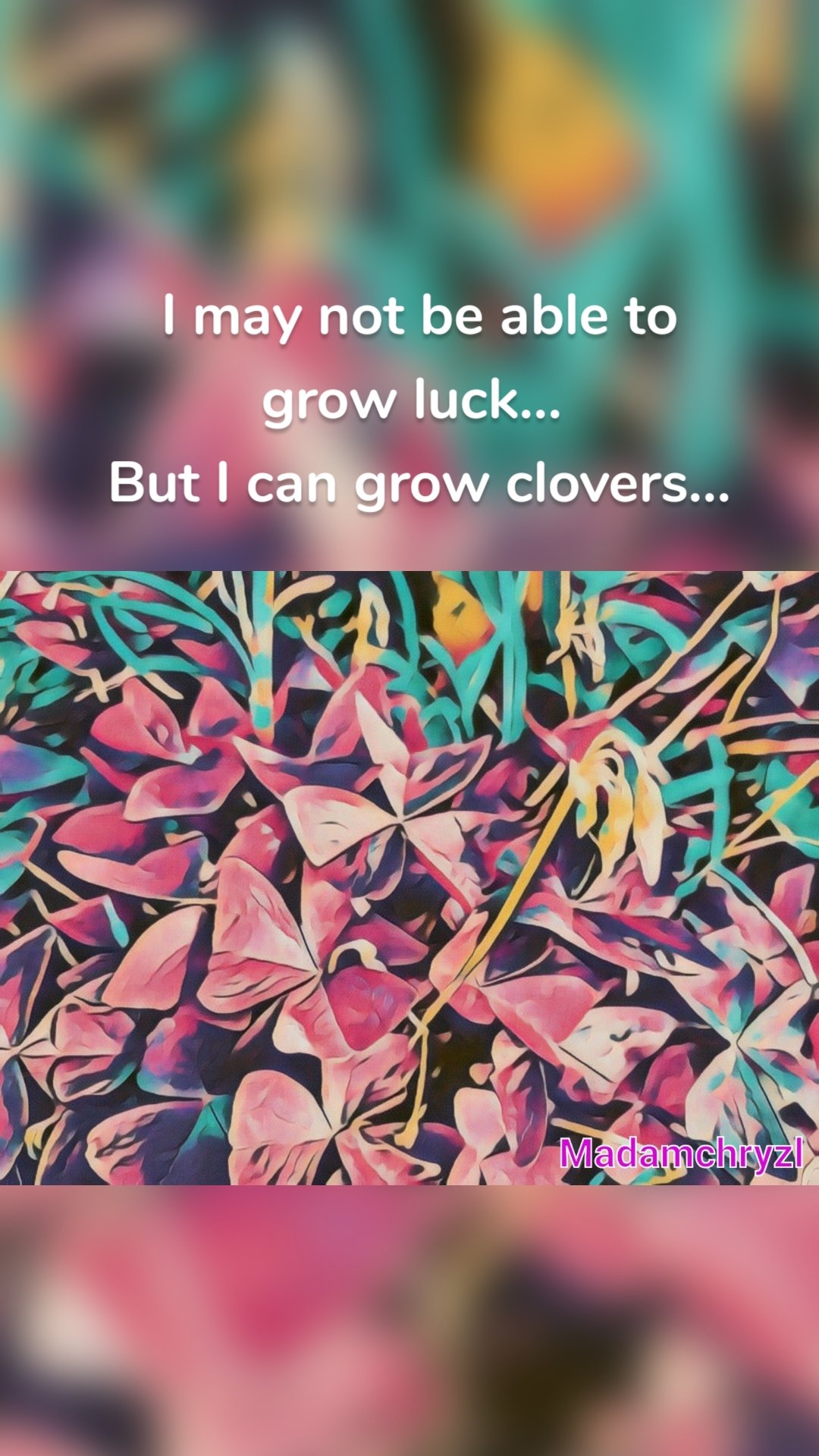 I may not be able to grow luck... 
But I can grow clovers...
